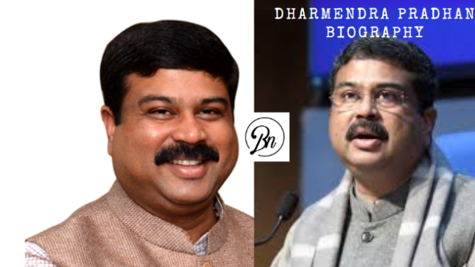 Dharmendra Pradhan Biography