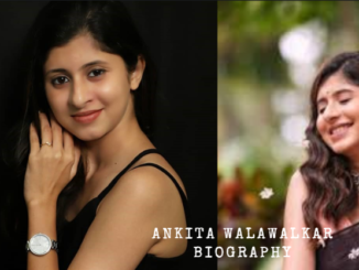 Ankita Walawalkar Biography