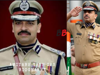 Amitabh Yash IPS Biography